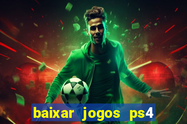 baixar jogos ps4 pkg pt br